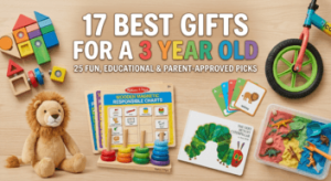 17 Best Gifts for a 3 Year Old: 25 Fun, Educational & Parent-Approved Picks